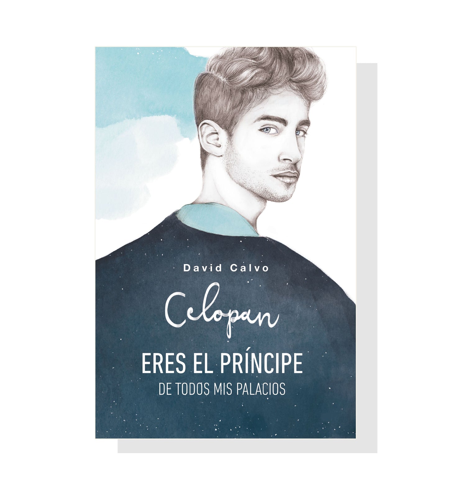 Celopán: Eres El Príncipe De Todos Mis Palacios
