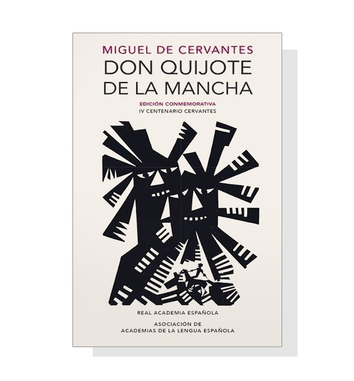 Don Quijote De La Mancha (Edición conmemorativa de la RAE y la ASALE)
