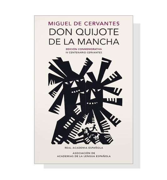 Don Quijote De La Mancha (Edición conmemorativa de la RAE y la ASALE)