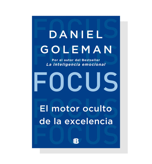 Focus: El Motor Oculto De La Excelencia