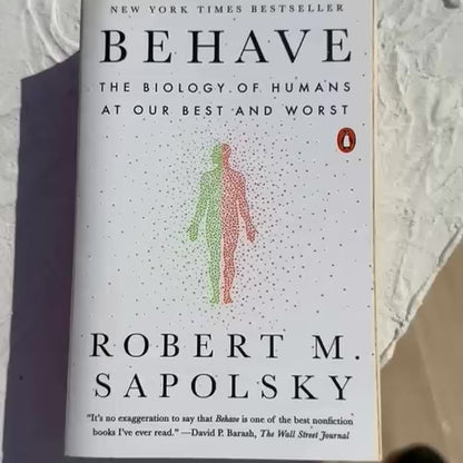 Behave: The Biology Of Humans At Our Best And Worst