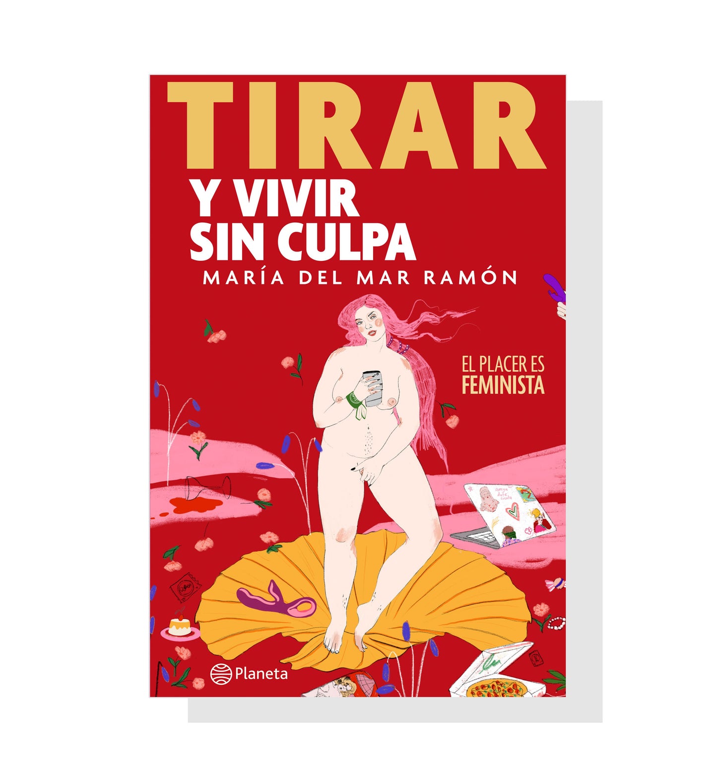 Tirar Y Vivir Sin Culpa