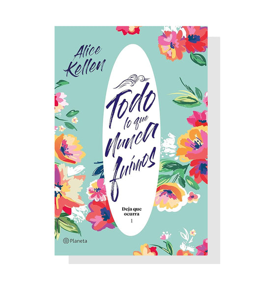 Deja Que Ocurra #1: Todo Lo Que Nunca Fuimos